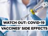 COVID-19 Vaccines’ Side Effects | Here Is What We Know | CRUX Decodes