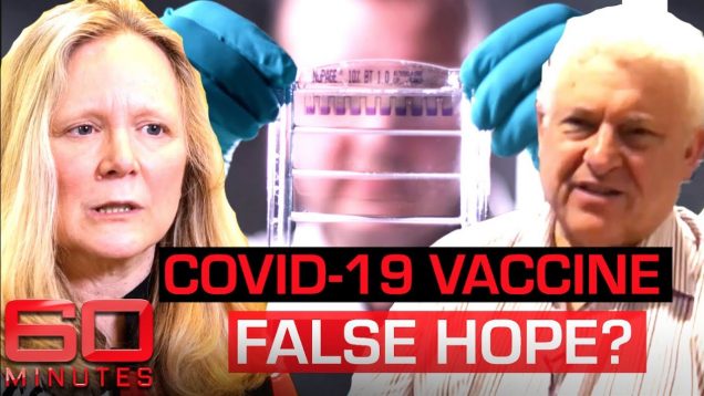 Scientist says a coronavirus vaccine in just 12 months is ‘fake news’ | 60 Minutes Australia