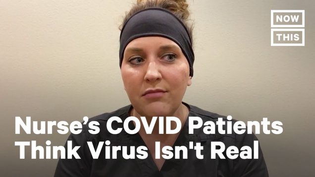 COVID-19 Patients Don’t Believe the Virus is Real | NowThis