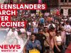 Queenslanders take to the streets amid national anti-lockdown protests | 7NEWS