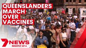 Queenslanders take to the streets amid national anti-lockdown protests | 7NEWS