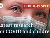 Infection, disease, recovery, immunity: What do we know about COVID and children? | COVID-19 Special