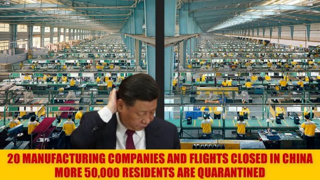 20 manufacturing companies and flights Closed in China, more 50,000 residents are quarantined.