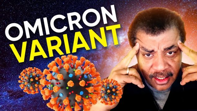 The Omicron Variant with Neil deGrasse Tyson and Regeneron President, George Yancopoulos