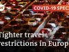 Travel restrictions tighten once again in Europe | COVID-19 Special