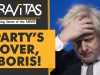 Gravitas: End of the road for Boris Johnson?