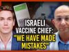 Israeli vaccine chief: “We have made mistakes”